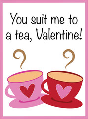 You Suit Me to a Tea Valentine