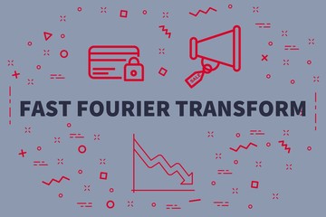 Conceptual business illustration with the words fast fourier transform