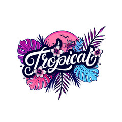 Tropical hand written lettering
