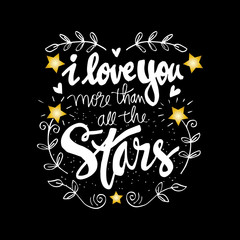 I love you more than all the stars. Inspirational quote.