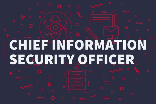 Conceptual Business Illustration With The Words Chief Information Security Officer