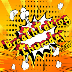 Breathtaking Thursday- Comic book style word on abstract background.