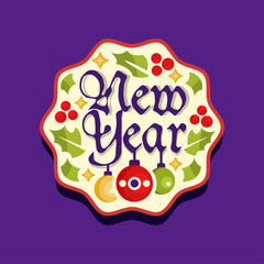 New Year holiday greeting card or sticker with colorful Christmas balls, holly leaves and berries. Winter celebration festive label. Vector illustration