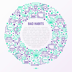 Bad habits concept in circle with thin line icons: abuse, alcoholism, cigarette, marijuana, drugs, fast food, poker, promiscuity, tv, video games. Modern vector iilustration for banner, print media.