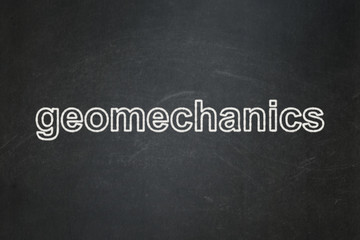 Science concept: text Geomechanics on Black chalkboard background