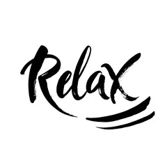 Hand drawn typography lettering phrase Relax isolated on the white background. Fun calligraphy for greeting card