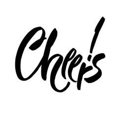 Hand drawn lettering card. The inscription: cheers. Perfect design for greeting cards, posters, print invitations.