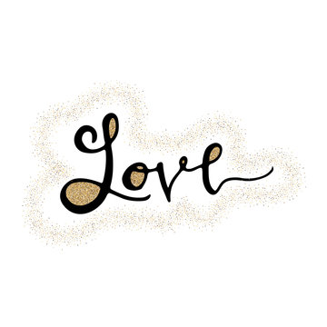 Love hand lettering romantic card with gold glitter heart. Hand drawn lettering. Used for greeting card, banner, poster, congratulate. printing. Vector typography poster, romantic quote.