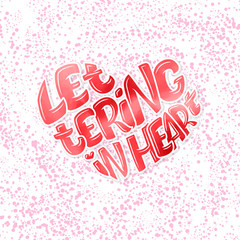 Big heart with lettering - Lettering in heart, typography poster for Valentines Day, cards, prints.