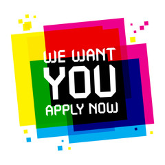 We Want You, Apply Now Poster
