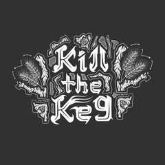 kill the keg calligraphy on black background