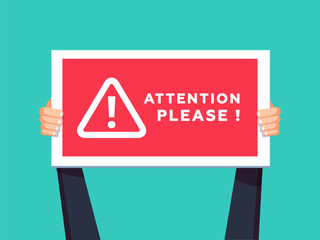 Attention please concept vector illustration of important announcement. Flat human hands hold caution red sign.