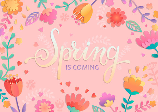 Spring is coming card, handdrawn lettering among the beautiful flowers and leaves on pink background. Vector illustration for new season coming.
