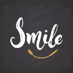 Smile lettering handwritten sign, Hand drawn grunge calligraphic text. Vector illustration on chalkboard background