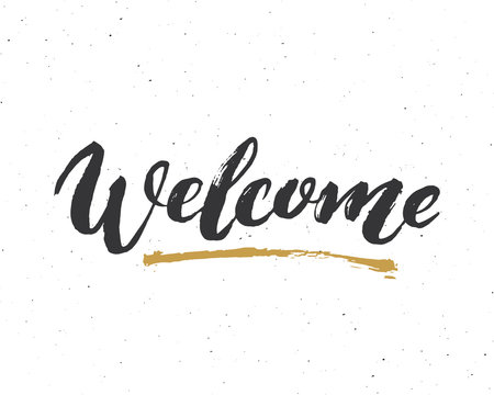 Welcome lettering handwritten sign, Hand drawn grunge calligraphic text. Vector illustration