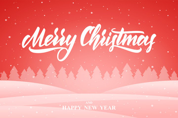 Fototapeta na wymiar Snowy winter background with forest and handwritten lettering of Merry Christmas and Happy New Year