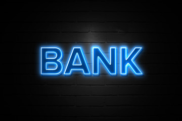 Bank neon Sign on brickwall