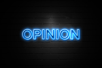 Opinion neon Sign on brickwall