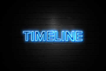 Timeline neon Sign on brickwall