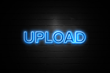 Upload neon Sign on brickwall