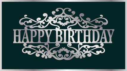 Happy birthday lace plate. Template laser cutting machine for wood, metal and paper. Happy birthday phrase for your design.