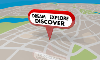 Dream Explore Discover Map Pin Adventure 3d Illustration