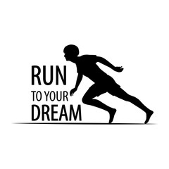 Fototapeta na wymiar Run to your dream. Vector illustration with running man silhouette