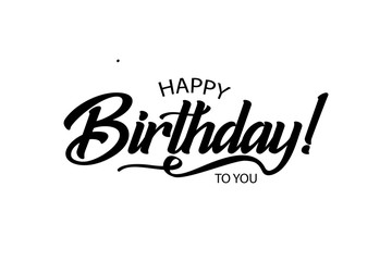 Happy Birthday card. Beautiful greeting banner poster lettering calligraphy inscription. Holiday phrase, black text word. Hand drawn design. Handwritten modern brush background isolated.
