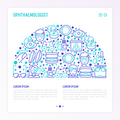 Ophthalmologist concept in half circle with thin line icons: glasses, eyeball, vision exam, lenses, eyedropper, spectacle case. Modern vector illustration for banner, print media, web page.