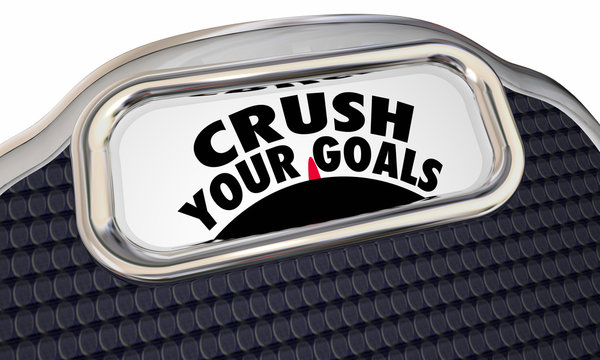 Crush Your Goals Scale Measure Success 3d Illustration
