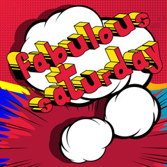 Fabulous Saturday- Comic book style word on abstract background.