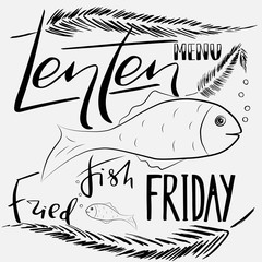 Traditional menu for Lent fasting celebration. Handwritten text   Fried Fish Friday.  The symbol of the Christian religion. Vector design.