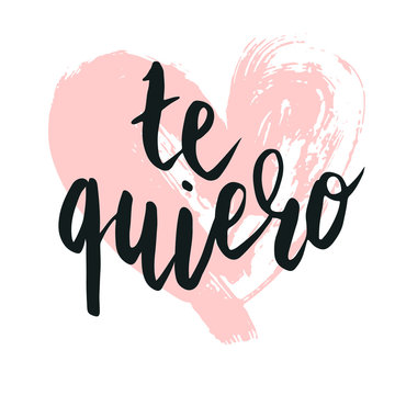Happy valentine lettering te quiero (I love you in Spanish) hand written with dry brush heart shape background.