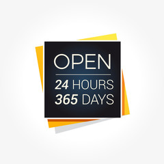 Open 24 Hours 365 Days Label