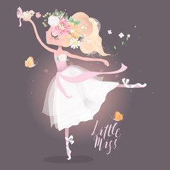 Beautiful ballet girl, ballerina with flowers, floral wreath, bouquet, tied bows, butterlies and bird. Little Miss lettering