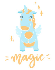 Scandinavian style hand drawn unicorn with magic lettering. Vector funny illustration with fairytale animal and calligraphic phrase.