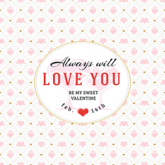 Happy Valentines Day typography greeting card. Vector design template with seamless background and romantic signs