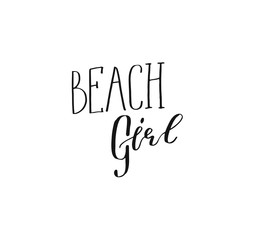 Hand drawn vector abstract ink shabby graphic handwritten calligraphy phase text Beach girl isolated on white background
