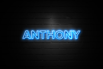 Anthony neon Sign on brickwall