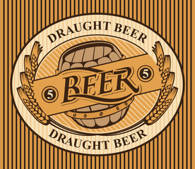 Template oval vector label or banner for draught beer with a wooden barrel and a wreath of wheat ears on striped background in retro style