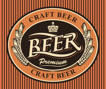 Template oval vector label or banner for craft beer with a wreath of wheat ears and a crown on striped background in retro style