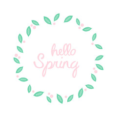 Leafy circle with pink flowers and hello spring typography lettering on white background. Spring illustration