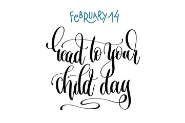 february 14 - read your child day - hand lettering inscription t