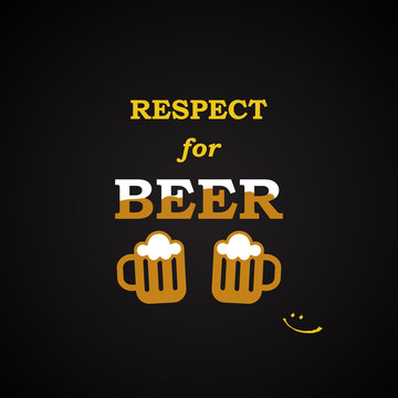 Respect for beer - funny inscription template