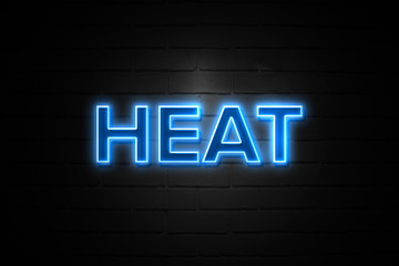 Heat neon Sign on brickwall