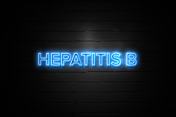 Obraz premium Hepatitis B neon Sign on brickwall