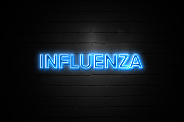 Influenza neon Sign on brickwall