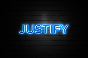Justify neon Sign on brickwall