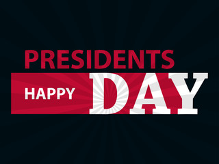 Happy Presidents Day. Festive illustration for greeting card and poster. Typography design. Vector