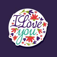 I love you poster with romantic phrase, Valentines Day card or invitation colorful vector illustration